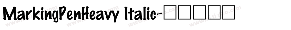 MarkingPenHeavy Italic字体转换